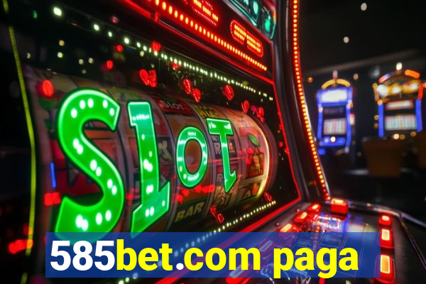 585bet.com paga